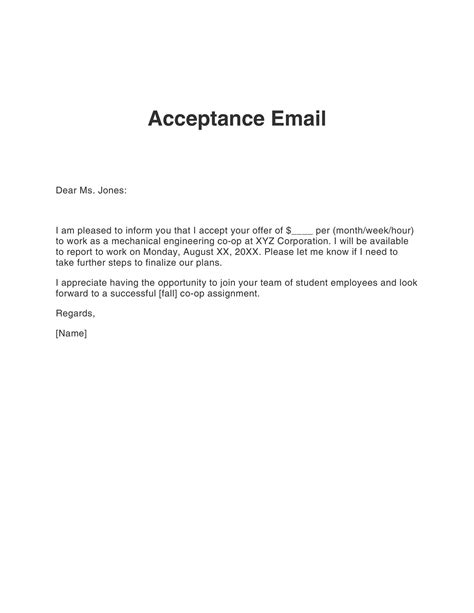 Job offer acceptance email - Accept the job formally: Start the letter or email with a formal declaration that you accept the job offer. It's a good idea to include the job title and company name while outlining your acceptance. For example, 'I am delighted to accept the role of Team Leader at Sales Core'. Show your appreciation: …